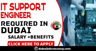 IT SUPPORT ENGINEER REQUIRED IN DUBAI