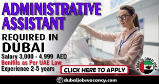 ADMINISTRATIVE ASSISTANT REQUIRED IN DUBAI
