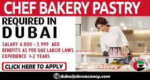 CHEF BAKERY PASTRY REQUIRED IN DUBAI