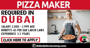 PIZZA MAKER REQUIRED IN DUBAI