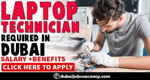 LAPTOP TECHNICIAN REQUIRED IN DUBAI