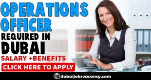 OPERATIONS OFFICER REQUIRED IN DUBAI