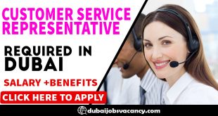 CUSTOMER SERVICE REPRESENTATIVE REQUIRED IN DUBAI