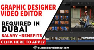 GRAPHIC DESIGNER VIDEO EDITOR REQUIRED IN DUBAI
