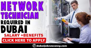 NETWORK TECHNICIAN REQUIRED IN DUBAI