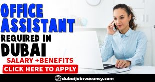 OFFICE ASSISTANT REQUIRED IN DUBAI