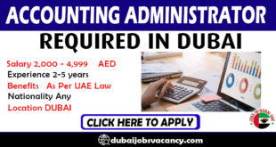 ACCOUNTING ADMINISTRATOR REQUIRED IN DUBAI
