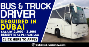 BUS & TRUCK DRIVER REQUIRED IN DUBAI