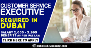 CUSTOMER SERVICE EXECUTIVE REQUIRED IN DUBAI
