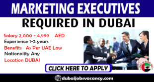 MARKETING EXECUTIVES REQUIRED IN DUBAI