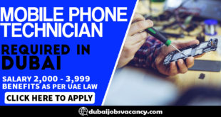 MOBILE PHONE TECHNICIAN REQUIRED IN DUBAI