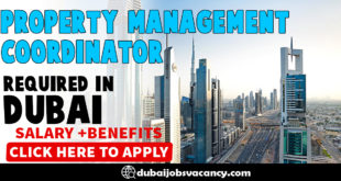 PROPERTY MANAGEMENT COORDINATOR REQUIRED IN DUBAI