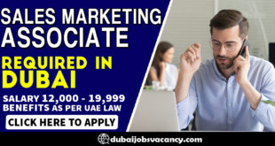 SALES MARKETING ASSOCIATE REQUIRED IN DUBAI