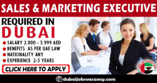 SALES & MARKETING EXECUTIVE REQUIRED IN DUBAI