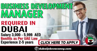 BUSINESS DEVELOPMENT MANAGER REQUIRED IN DUBAI