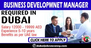 BUSINESS DEVELOPMNET MANAGER REQUIRED IN DUBAI