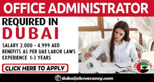 OFFICE ADMINISTRATOR REQUIRED IN DUBAI