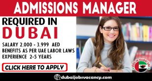 ADMISSIONS MANAGER REQUIRED IN DUBAI