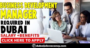 BUSINESS DEVELOPMENT MANAGER REQUIRED IN DUBAI