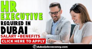 HR EXECUTIVE REQUIRED IN DUBAI