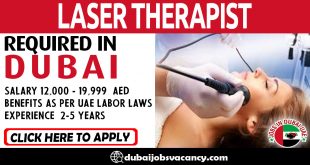 LASER THERAPIST REQUIRED IN DUBAI