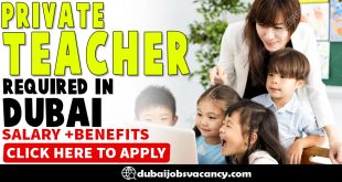 PRIVATE TEACHER REQUIRED IN DUBAI