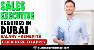 SALES EXECUTIVE REQUIRED IN DUBAI