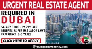 URGENT REAL ESTATE AGENT REQUIRED IN DUBAI