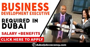 BUSINESS DEVELOPMENT EXECUTIVE REQUIRED IN DUBAI