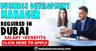 BUSINESS DEVELOPMENT MANAGER REQUIRED IN DUBAI