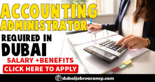 ACCOUNTING ADMINISTRATOR REQUIRED IN DUBAI